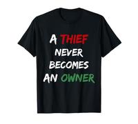 Un Voleur ne Devient jamais propriétaire T-Shirt