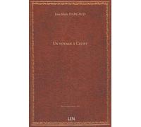 Un voyage à Cluny / par J.-M. Dargaud [édition 1845]