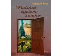 Un voyage appelé vie - Stanisława Kalus (Literatur, Poesie auf Polnisch)