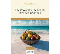 Un voyage aux mille et une saveurs - Priscille Mayoute - Verone Eds - broché - Roman
