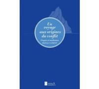 Un Voyage Aux Origines Du Conflit , Utopies Et Médiation Clement, Mathias (Auteur)