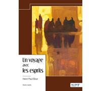 Un voyage avec les esprits - Henri-Paul Bour - Nombre 7 - relié - Récit