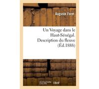 Un Voyage dans le Haut-Sénégal – Description du fleuve – Éd. 1888