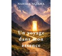 Un voyage dans mon essence - Nahida Ngiama - L'onde Eds De - broché - Essai