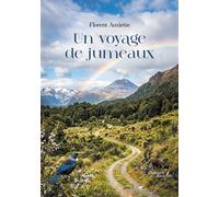 Un voyage de jumeaux - Florent Auxiette - Baudelaire - broché - Récit