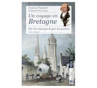 Un voyage en Bretagne: Par les champs & par les grèves