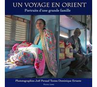 Un voyage en Orient: Portraits d'une grande famille