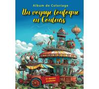 Un voyage loufoque en couleurs: Un Livre de Coloriage qui vous relaxera | 31 Dessins Uniques | format 21,6 cm x 27,9 cm