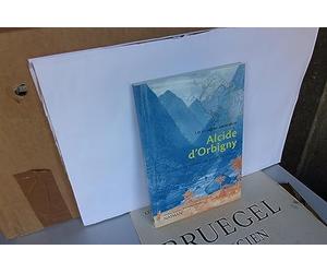 Un voyageur naturaliste : Alcide d'Orbigny