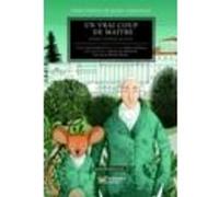 Un vrai coup de maître Ana Gerhard (Auteur), Marie Lafrance (Illustration)