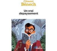 Un vrai dépaysement Clément Bénech (Auteur)