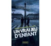 Un vrai jeu d'enfant - François-Xavier Dillard - Pocket - Poche - Roman