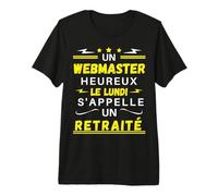 Un Webmaster Heureux Le Lundi s'appelle Un retraité T-Shirt Haut de Gamme
