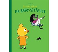 Un week-end avec ma baby-sitteuse - Alice Bunel - Ecole Des Loisirs - cartonné - Album jeunesse