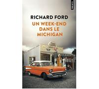 Un week-end dans le Michigan - Richard Ford - Points - Poche - Roman