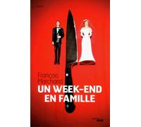 Un week-end en famille - François Marchand - Le Cherche-Midi - broché - Roman