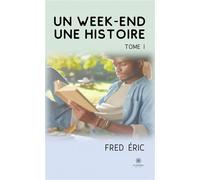 Un w nd, une histoire Tome I - Fred Éric - Le Lys Bleu - Poche - Nouvelles