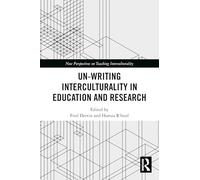 Un-writing Interculturality in Education and Research