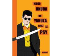 Un yakuza chez le psy et autres patients du dr irabu - Hideo Okuda - Wombat - broché - Nouvelles