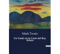 Un Yanki En La Corte Del Rey Arturo