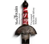 Un Yanqui En La Corte Del Rey Arturo - Twain, Mark Twain, Mark (Auteur)