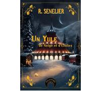 Un Yule de neige et d'étoiles - R. Senelier - Salammbo - ebook (ePub) - Roman