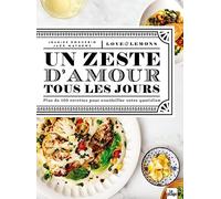 Un zeste d'amour tous les jours: + de 100 recettes pour égayer le quotidien