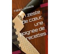 Un zeste de cœur, une poignée de recettes