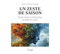 Un zeste de saison: Prendre soin de sa santé psychique au rythme des saisons