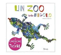 Un Zoo Très Rigolo - Je Cherche Et Trouve