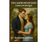 Una amor negociado con un duque