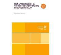 Una aproximación al concepto de neutralidad en el ciberespacio