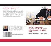 Una Aproximación Comparada del Derecho Internacional y la Sharía Islám