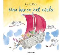 Una barca nel cielo. Ediz. a colori