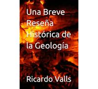 Una Breve Reseña Histórica de la Geología