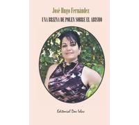 Una Brizna De Polen Sobre El Abismo