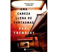 Una Cabeza Llena De Fantasmas - [Livre en VO] Tremblay, Paul (Auteur)