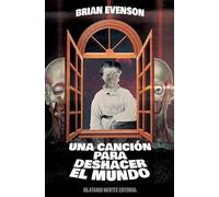 Una canción para deshacer el mundo