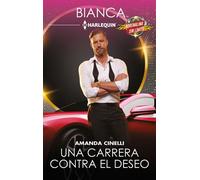 Una carrera contra el deseo - Amanda Cinelli - Harlequin, una división de HarperCollins Ibérica, S.A. - ebook (ePub) - Livre