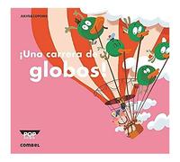 ¡Una Carrera De Globos!