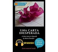 Una carta inesperada: Learn Spanish with Improve Spanish Reading Downloadable Audio included