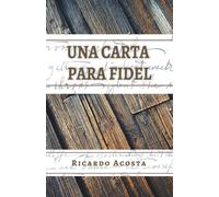 Una Carta Para Fidel