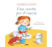 Una casetta per il ciuccio. Ediz. a colori