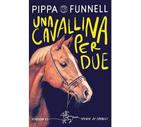 Una cavallina per due. Storie di cavalli