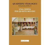 Una Chiesa per questo mondo. Studi in onore di Giacomo Canobbio