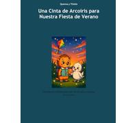 Una Cinta de Arcoíris para Nuestra Fiesta de Verano: Una historia continua para leer en voz alta y colorear
