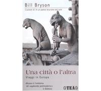 Una città o l'altra. Viaggi in Europa