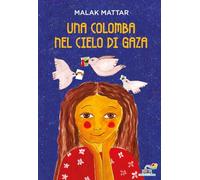 Una colomba nel cielo di Gaza