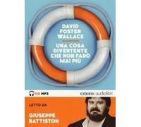 Una Cosa Divertente Che Non Farò Mai Più Letto Da Giuseppe Battiston. Audiolibro. Cd Audio Formato Mp3