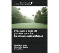 Una cura a base de plantas para los trastornos psiquiátricos